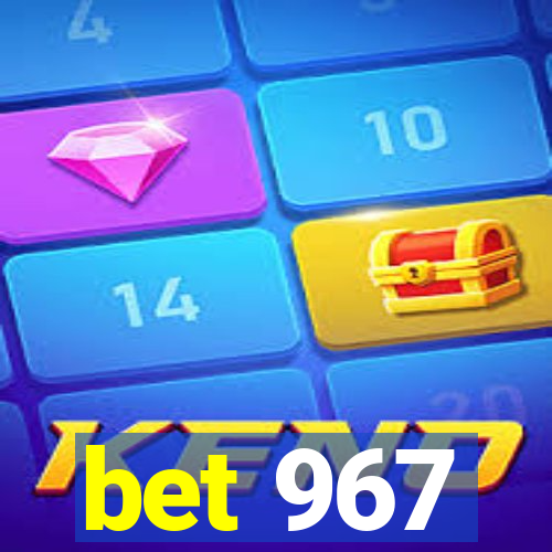 bet 967